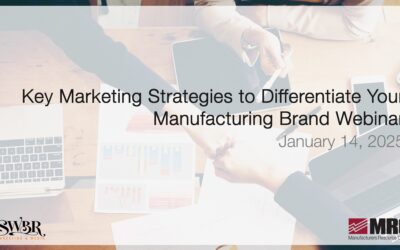 Key Marketing Strategies to Differentiate Your Manufacturing Brand Webinar